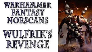 Warhammer Fantasy Lore - Wulfrik's Revenge (Norscans Lore)