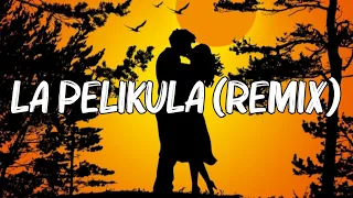 Alejo x Nio Garcia x Juanka - La Pelikula (Remix) (Letra_Lyrics)💯