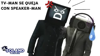 Skibidi Toilet - Tv-Man Se Queja Con Speakerman