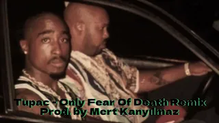 2Pac - Only Fear Of Death Remix (Prod. by Mert Kanyılmaz)