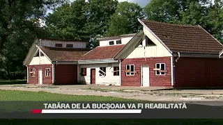 TABĂRA DE LA BUCȘOAIA VA FI REABILITATĂ