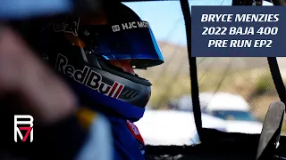 Bryce Menzies: 2022 Baja 400 Pre-Run || EP2