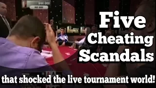 The five cheating scandals that shocked the live tournament world