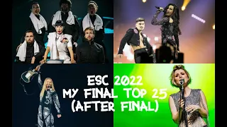My Final Top 25 - (AFTER FINAL), Eurovision 2022, Updated, NEW, ESC