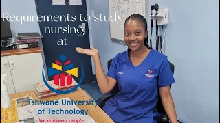 How I got into nursing school | Requirements to study nursing at Tshwane University of Technology