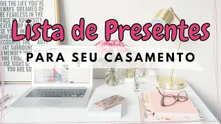 DICAS PARA SUA LISTA DE PRESENTES DE CASAMENTO | O que não pode faltar na sua lista de Presentes!