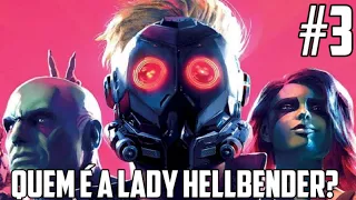 MARVEL GUARDIÕES DA GALÁXIA #3 QUEM É A LADY HELLBENDER? (DUBLADO EM PT-BR)