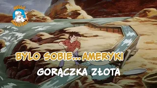 Bylo Sobie Ameryki... 🇺🇸 Gorączka złota 👑