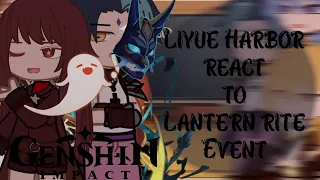 Liyue Harbor react to Lantern rite event || Promotion video [3.4] || Genshin impact react