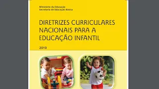 Diretrizes Curriculares Nacionais da Educação Infantil