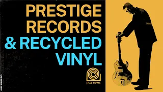 Prestige Records & Recycled Vinyl