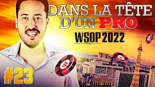 ♠♣♥♦ Dans la Tête d'un Pro : WSOP 2022 #23 (poker)