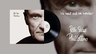 Phil Collins - We Wait And We Wonder (2015 Remaster Official Audio)