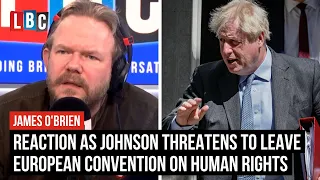 James O'Brien reacts to plans to leave the European Convention on Human Rights | LBC