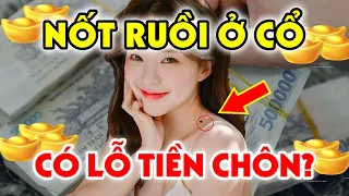 Giải Mã Bí Ẩn: NỐT RUỒI Ở CỔ CÓ LỖ TIỀN CHÔN? 6 Nốt Ruồi "Cực Hiếm" Ở Cổ Báo Hiệu Tiền Vàng Đầy Két