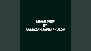 Miami Deep