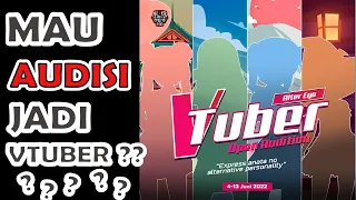 KAMU MAU AUDISI JADI VTUBER AGENSI ???