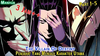 PENJAHAT YANG MENJADI KARAKTER UTAMA FULL 3 JAM VILLAIN OF DESTTINY CHAPTER 1-5