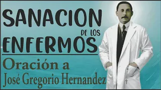 Sanación de los Enfermos. Pide un Milagro al Beato José Gregorio Hernández.