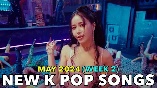 NEW K POP SONGS (MAY 2024 - WEEK 2) [4K]