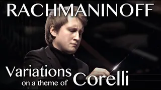 Dmitry Masleev plays Rachmaninoff - Variations on a Theme of Corelli, Op.42