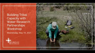Building Tribal Capacity with Water Research Partnerships Workshop