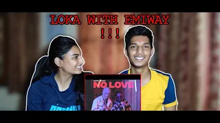 NO LOVE REACTION EMIWAY X LOKA (PROD. AAKASH) (OFFICIAL MUSIC VIDEO) | REACTION |