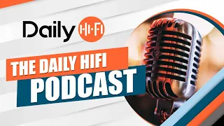 The Daily HiFi Podcast #146 for Monday, August 14, 2023