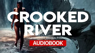 📚 Crooked River by Lincoln Child and Douglas Preston 🎧 AUDIOBOOK. Chapter 1. Listen online.