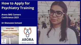 Psychiatry Training in UK: what it is and how to Apply - Dr Shonazee Somani