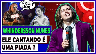 WHINDERSSON NUNES, CANTANDO É " PRA RIR OU PRA CHORAR ?