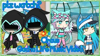 Circus | GLMV / Gacha Life Music Video