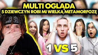 MULTI ogląda MORTALCIO - 5 DZIEWCZYN ROBI MI WIELKĄ METAMORFOZĘ!