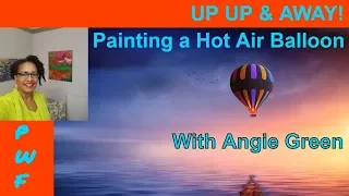 UP UP & AWAY! Painting a Hot Air Balloon