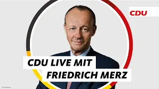 CDU Live mit Friedrich Merz – Der Livestream