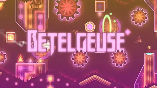 Betelgeuse 100% - Extreme Demon by Zanna83 [360fps, 144hz]