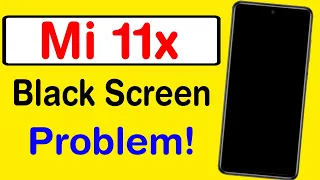 How to Fix Mi 11x Black Screen Problem | Mi 11x Stuck On A Black Screen Solution