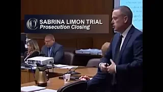 SABRINA LIMON TRIAL - ⏹ Prosecution Closing (2017)