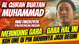 SUBHANALLAH..!! GARA -GARA HAL INI Koh Une Qi Pin BISA MIKIR SEJAUH INI | KISAH MUALAF