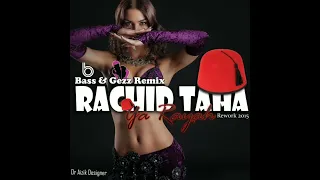 Rachid taha - ya rayah(bass & Gezz remix)