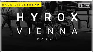 🔴 HYROX VIENNA MAJOR | LIVESTREAM