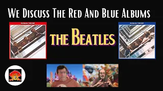 The Beatles Red & Blue 2023 Edition - Our Thoughts