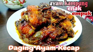 Dijamin Ketagihan⁉️Cara Masak Ayam Kecap Simple Enak | Resep Masakan Ayam Kampung Empuk Tanpa Santan