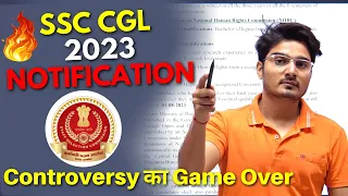 SSC CGL 2023 NOTIFICATION OUT | सारी CONTROVERSY का Game Over