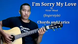 I'm Sorry My Love - Victor Wood (fingerstyle) Chords and Lyrics