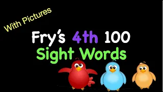 Fry's 4th 100 Sight Words With PICTURES