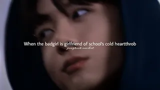 𝐉.𝐉𝐊 𝐨𝐧𝐞𝐬𝐡𝐨𝐭 - (18+) When the badgirl is girlfriend of school's cold heartthrob #btsff