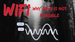 WIFI 2.4Ghz VS 5GHz - Lets talk about the myths