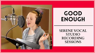 Good Enough (cover) Serene Vocal Studio Recording Sessions