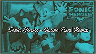 Sonic Heroes - Casino Park Remix (Hip Hop/Trap)